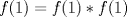 TEX: \( f(1)=f(1)*f(1) \)