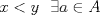 TEX: $x<y \ \ \exists a \in A$