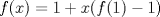 TEX: $f(x)=1+x(f(1)-1)$