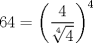 TEX: $$<br />64 = \left( {\frac{4}<br />{{\root 4 \of 4 }}} \right)^4 <br />$$