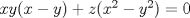 TEX: \( xy(x-y)+z(x^2-y^2)=0 \)