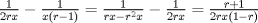 TEX: ${1 \over 2rx}-{1 \over x(r-1)}={1 \over rx-r^2x}-{1 \over 2rx}={r+1 \over 2rx(1-r)}$