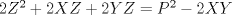 TEX: $2Z^2+2XZ+2YZ=P^2-2XY$