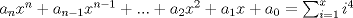 TEX: \( { a }_{ n }{ x }^{ n }+{ a }_{ n-1 }{ x }^{ n-1 }+...+{ a }_{ 2 }{ x }^{ 2 }+{ a }_{ 1 }x+{ a }_{ 0 }=\sum _{ i=1 }^{ x }{ { i }^{ 4 } }  \)