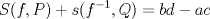 TEX: \[S(f,P) + s(f^{-1},Q) = bd - ac\]