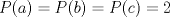 TEX: \( P(a)=P(b)=P=2 \)