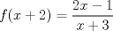 TEX: $f(x+2) = \dfrac{2x-1}{x+3}$