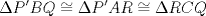 TEX: \[\Delta P'BQ\cong \Delta P'AR\cong \Delta RCQ \]