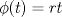 TEX: $\phi(t)=rt$