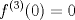 TEX: \[{f^{(3)}}(0) = 0\]