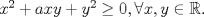 TEX: $x^{2}+axy+y^{2}\ge 0,\forall x,y\in\mathbb{R}.$