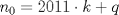 TEX: $n_0= 2011 \cdot k+q$