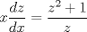 TEX: $x\dfrac{dz}{dx}=\dfrac{z^2+1}{z}$