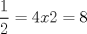 TEX:  $\dfrac{1}{2} = 4 x 2 = 8$