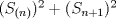 TEX: $(S_{(n)})^2+(S_{n+1})^2$