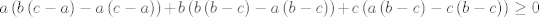 TEX: $$a\left( b\left( c-a \right)-a\left( c-a \right) \right)+b\left( b\left( b-c \right)-a\left( b-c \right) \right)+c\left( a\left( b-c \right)-c\left( b-c \right) \right)\ge 0$$