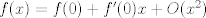 TEX: $f(x)=f(0)+f'(0)x+O(x^2)$