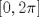 TEX: $[0,2\pi]$