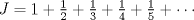 TEX: $J=1+\frac{1}{2}+\frac{1}{3}+\frac{1}{4}+\frac{1}{5}+\cdots$