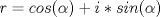 TEX: \( r=cos( \alpha )+i*sin( \alpha ) \)