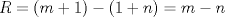 TEX: $R=(m+1)-(1+n)=m-n$