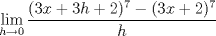 TEX: \[\lim_{h\rightarrow 0}\frac{(3x+3h+2)^{7}-(3x+2)^{7}}{h}\]