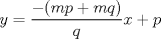 TEX: \( \displaystyle y=\frac { -(mp+mq) }{ q } x+p \)