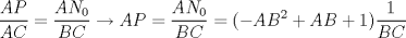 TEX: \[\frac{AP}{AC}=\frac{AN_{0}}{BC}\rightarrow <br />AP=\frac{AN_{0}}{BC}=(-AB^2+AB+1)\frac{1}{BC}\]