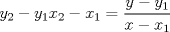 TEX: \( \displaystyle { { y }_{ 2 }-{ y }_{ 1 } }{ { x }_{ 2 }-{ x }_{ 1 } } =\frac { y-{ y }_{ 1 } }{ x-{ x }_{ 1 } } \)