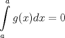 TEX: <br />$$\int\limits_{a}^{a}{g(x)dx=0}$$