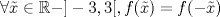 TEX: $\forall \tilde{x}\in\mathbb{R} - ]-3,3[, f(\tilde{x}) = f(-\tilde{x})$