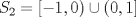 TEX: $S_{2}=[-1,0)\cup (0,1]$