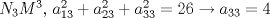 TEX: $N_3M^3, \,a_{13}^2+a_{23}^2+a_{33}^2=26\rightarrow a_{33}=4$