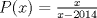 TEX: $P(x)=\frac{x}{x-2014}$