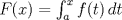 TEX: $F(x) = \int_a^x f(t)\,dt$