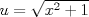 TEX: $u=\sqrt{x^2+1}$