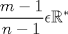 TEX: $$\frac{m-1}{n-1}\epsilon \mathbb{R}^{*}$$