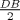 TEX: $\frac{DB}{2}$