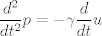 TEX: $\dfrac{d^2}{dt^2}p=-\gamma\dfrac{d}{dt}u$