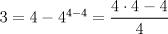 TEX: <br />$3=4-4^{4-4}=\dfrac{4\cdot 4 -{4}}{4}$