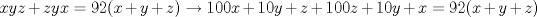 TEX: $$xyz+zyx=92(x+y+z) \to 100x+10y+z+100z+10y+x=92(x+y+z)$$