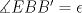 TEX: $\measuredangle EBB' = \epsilon$