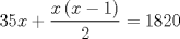 TEX: $$<br />35x + \frac{{x\left( {x - 1} \right)}}<br />{2} = 1820<br />$$