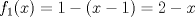 TEX: $$f_1(x) = 1 - (x-1) = 2 - x$$