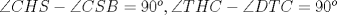 TEX: $\angle CHS-\angle CSB = 90^o, \angle THC-\angle DTC = 90^o$