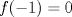 TEX: $f(-1)=0$