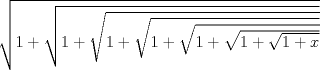 TEX: $\sqrt{ 1 + \sqrt{ 1 + \sqrt{ 1 + \sqrt{ 1 +<br />\sqrt{ 1 + \sqrt{ 1 + \sqrt{ 1 + x}}}}}}}$