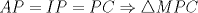 TEX: $AP=IP=PC \Rightarrow \triangle MPC$