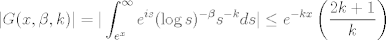 TEX: <br />$$|G(x,\beta,k)|=|\int_{e^x}^\infty e^{is}(\log s)^{-\beta}s^{-k}ds|\le e^{-kx}\left(\frac{2k+1}{k}\right)<br />$$