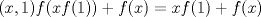 TEX: $ (x,1) f(xf(1))+f(x)=xf(1)+f(x) $